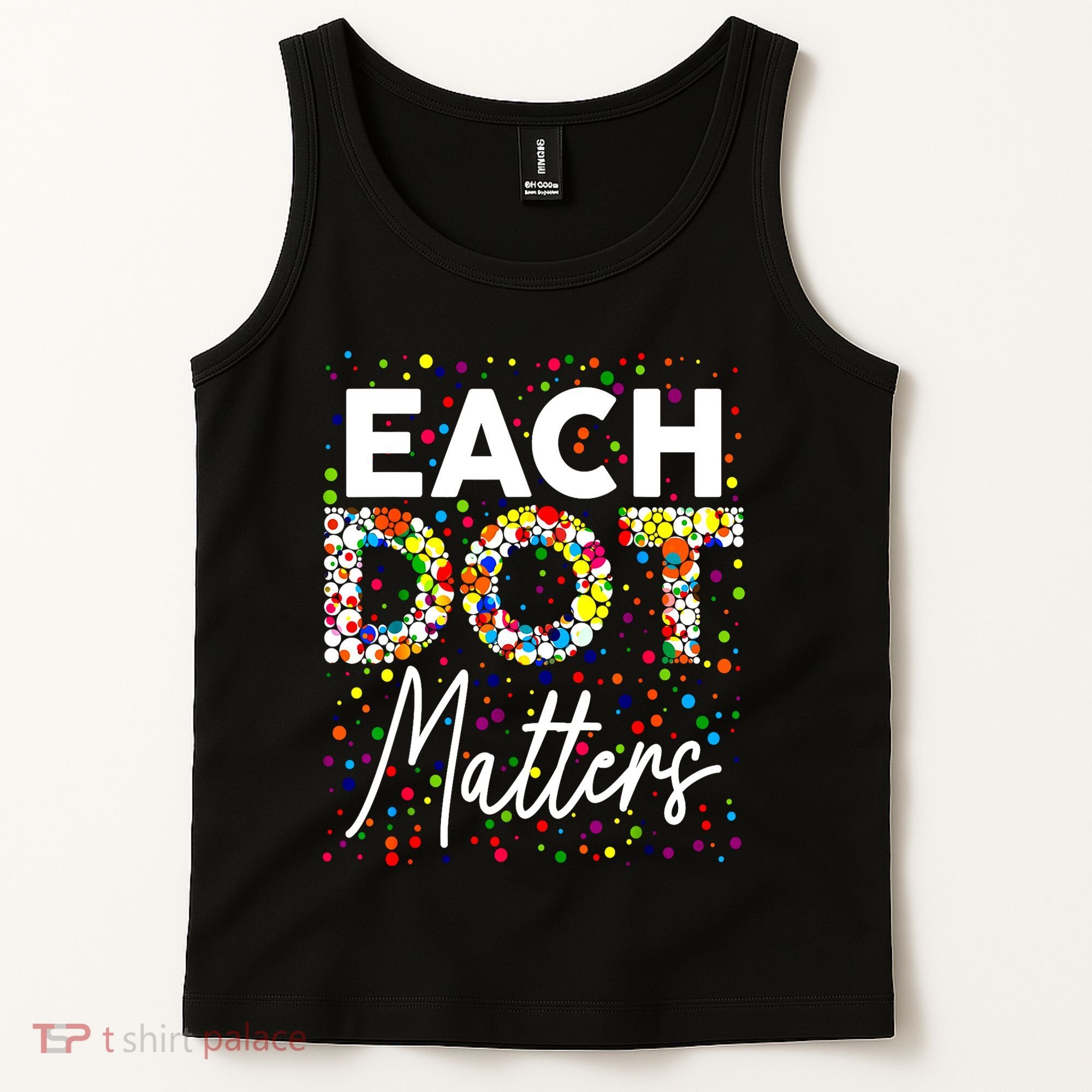Happy Dot Day Each Dot Matters Polka Dot Lover Gift Tank Top