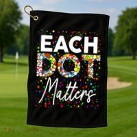 Happy Dot Day Each Dot Matters Polka Dot Lover Gift Golf Towel thumb 1