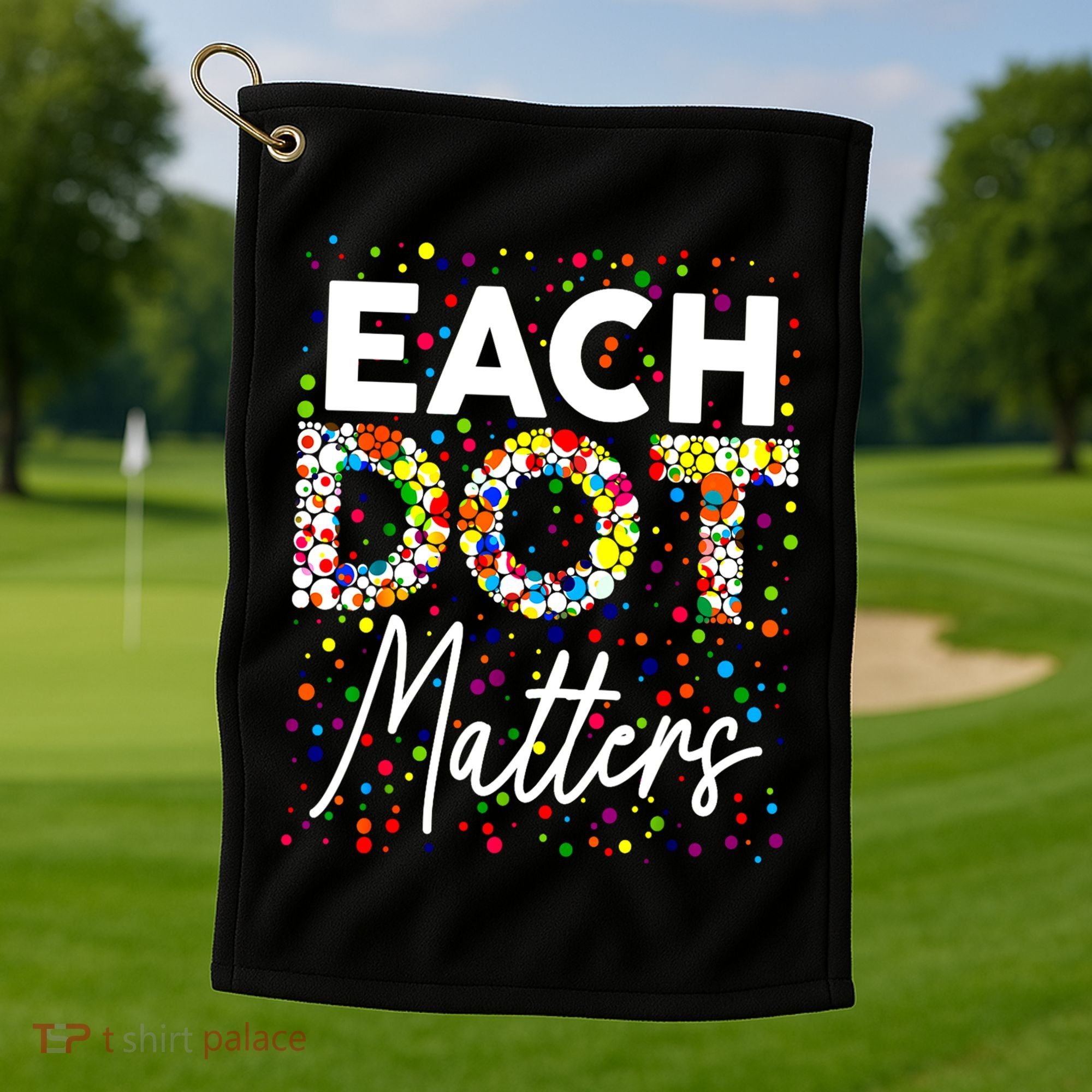 Happy Dot Day Each Dot Matters Polka Dot Lover Gift Golf Towel