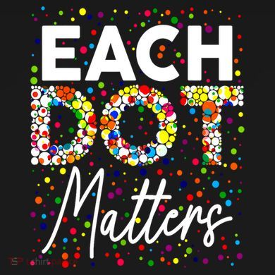 Happy Dot Day Each Dot Matters Polka Dot Lover Gift Kids Tie-Dye T-Shirt