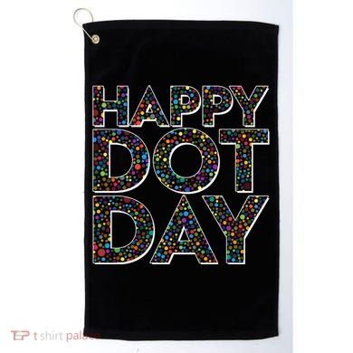 Happy Dot Day International Dot Day Golf Towel