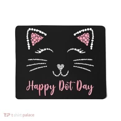 Happy Dot Day Cat Lover Woman Cute Dot Cat Gift Mousepad