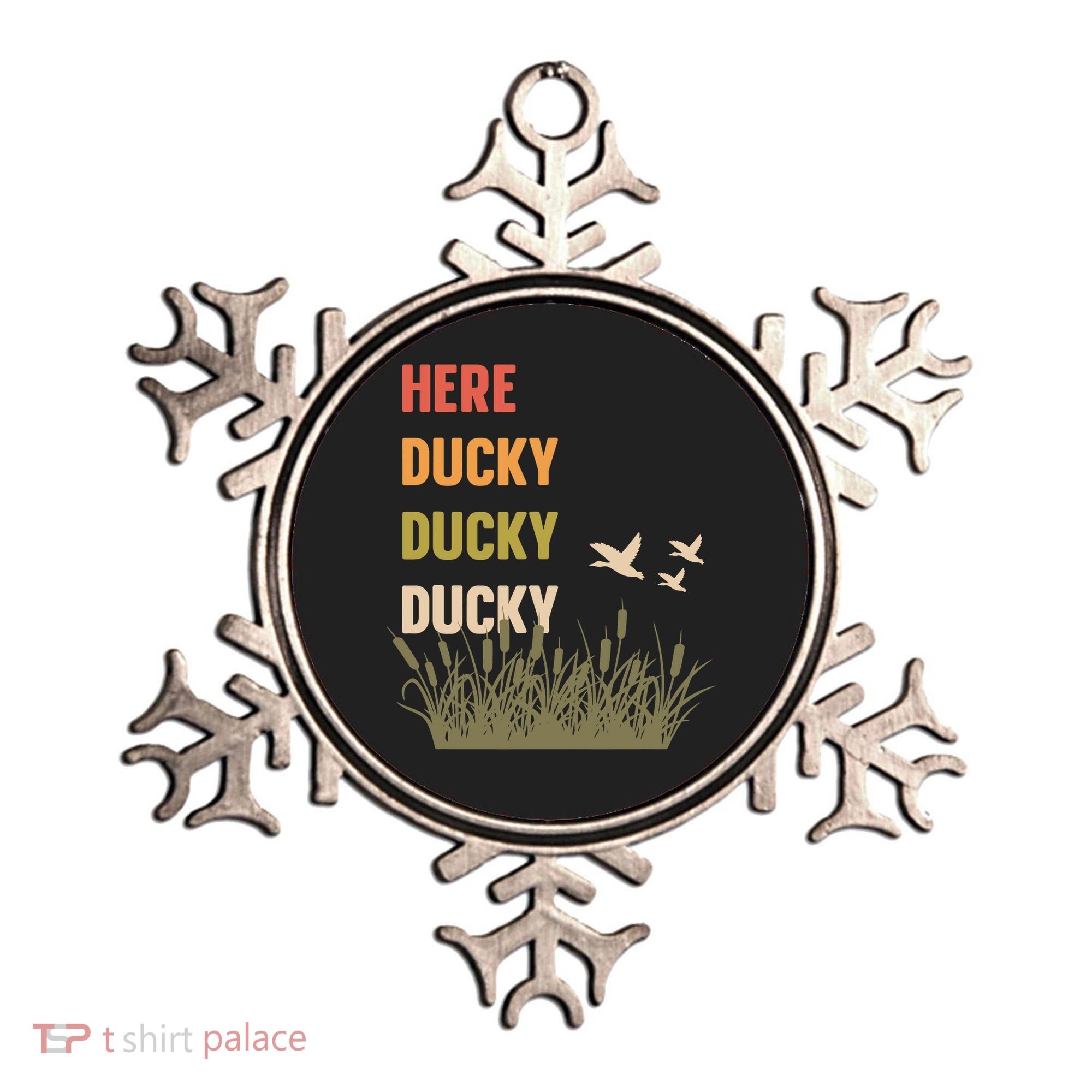 Here Ducky Ducky Ducky Funny Duck Call For Duck Hunters Ornament