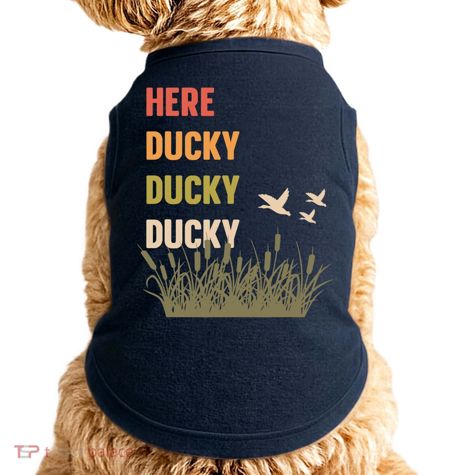 Here Ducky Ducky Ducky Funny Duck Call For Duck Hunters Doggie Tank