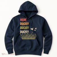 Here Ducky Ducky Ducky Funny Duck Call For Duck Hunters Hoodie thumb 0