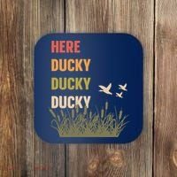 Here Ducky Ducky Ducky Funny Duck Call For Duck Hunters Coaster thumb 0