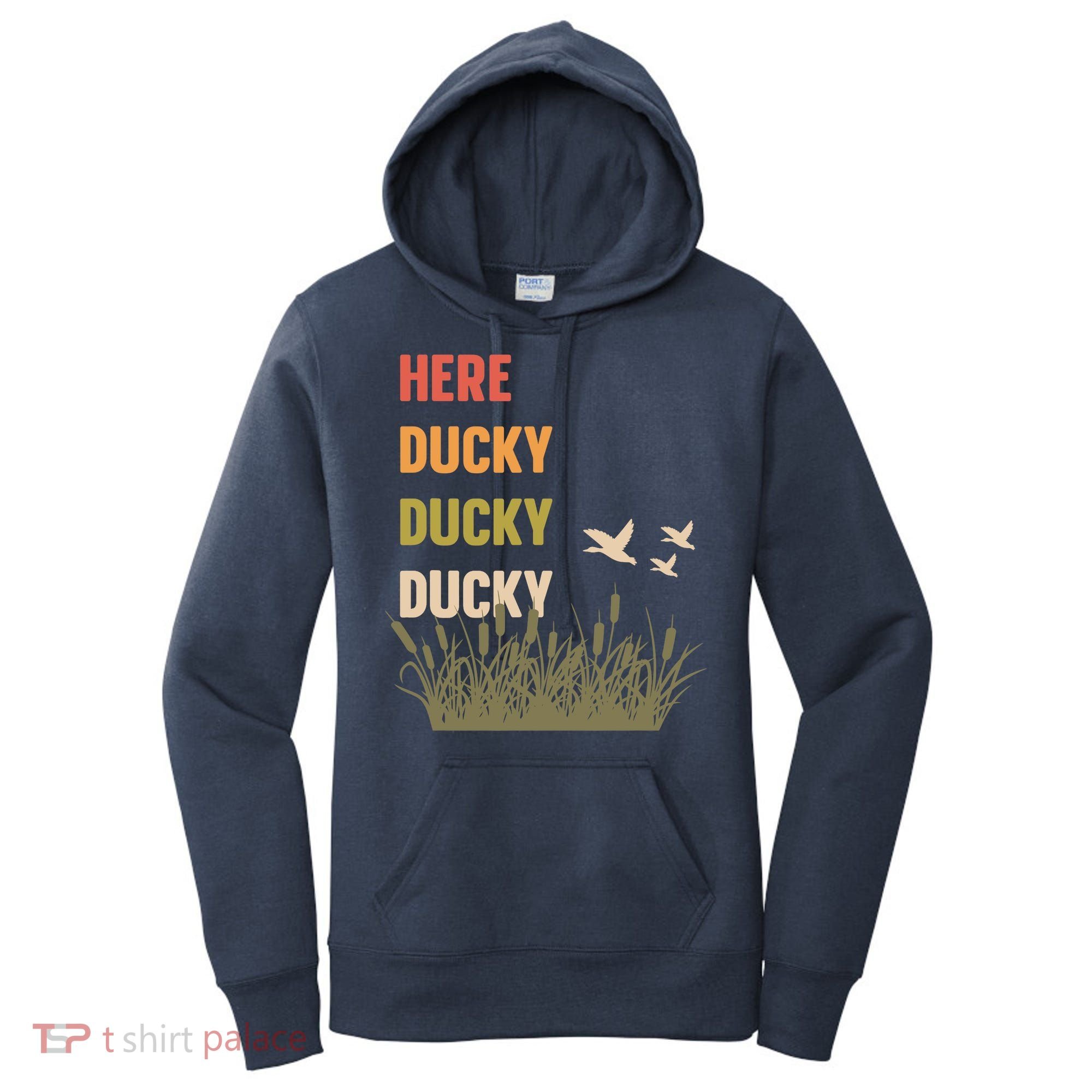 Here Ducky Ducky Ducky Funny Duck Call For Duck Hunters Women's Hoodie