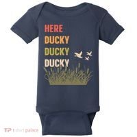 Here Ducky Ducky Ducky Funny Duck Call For Duck Hunters Baby Bodysuit thumb 0