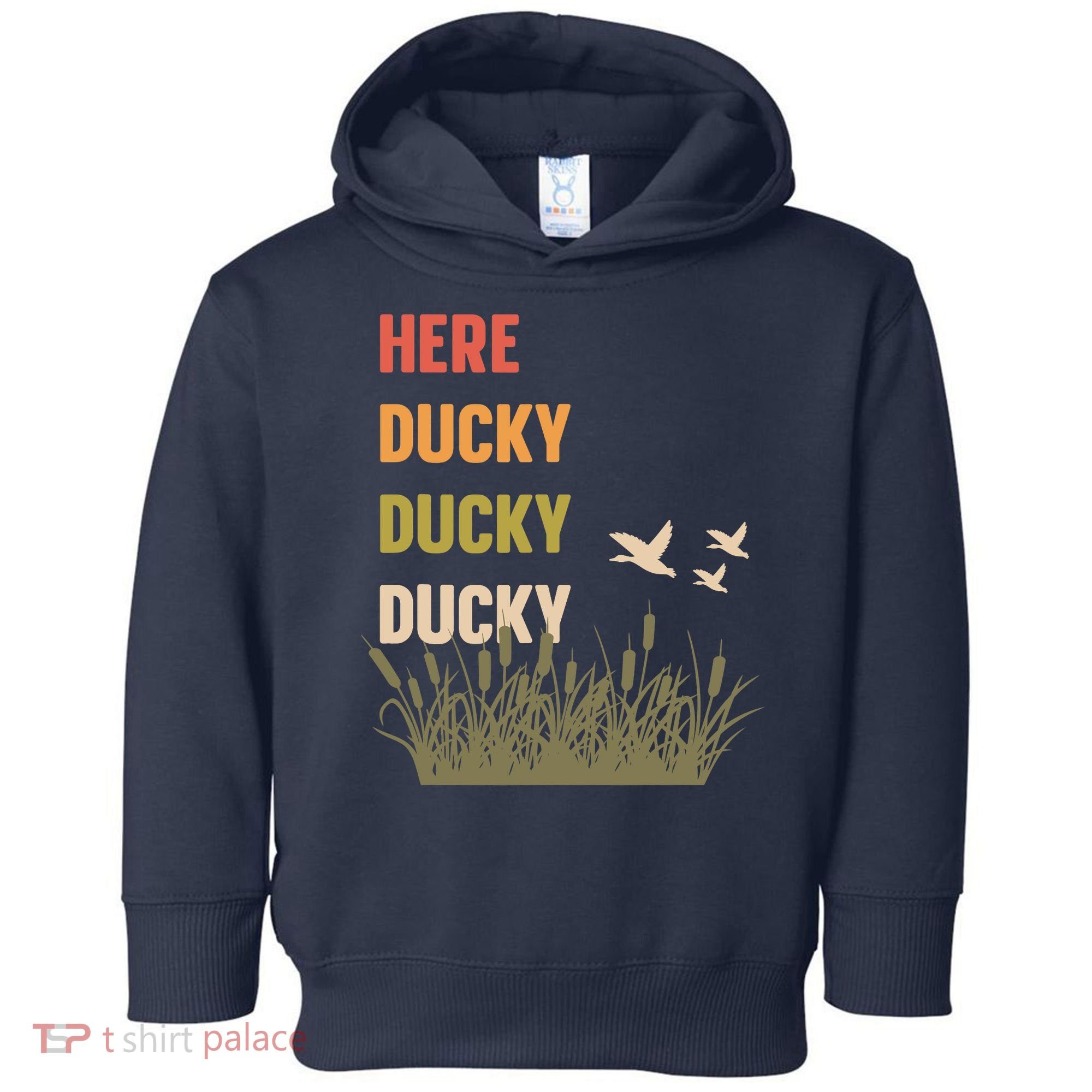 Here Ducky Ducky Ducky Funny Duck Call For Duck Hunters Toddler Hoodie