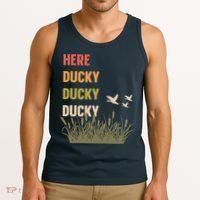 Here Ducky Ducky Ducky Funny Duck Call For Duck Hunters Tank Top thumb 3