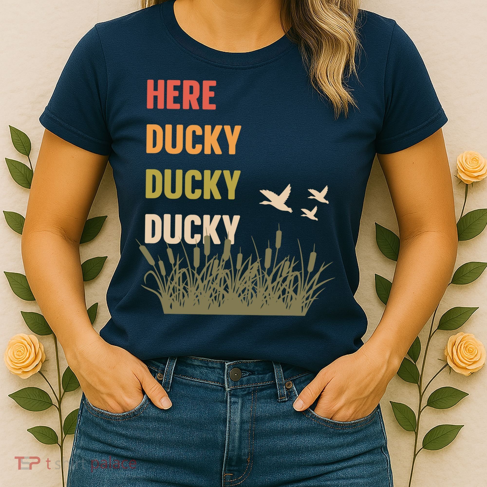 Here Ducky Ducky Ducky Funny Duck Call For Duck Hunters Women's T-Shirt