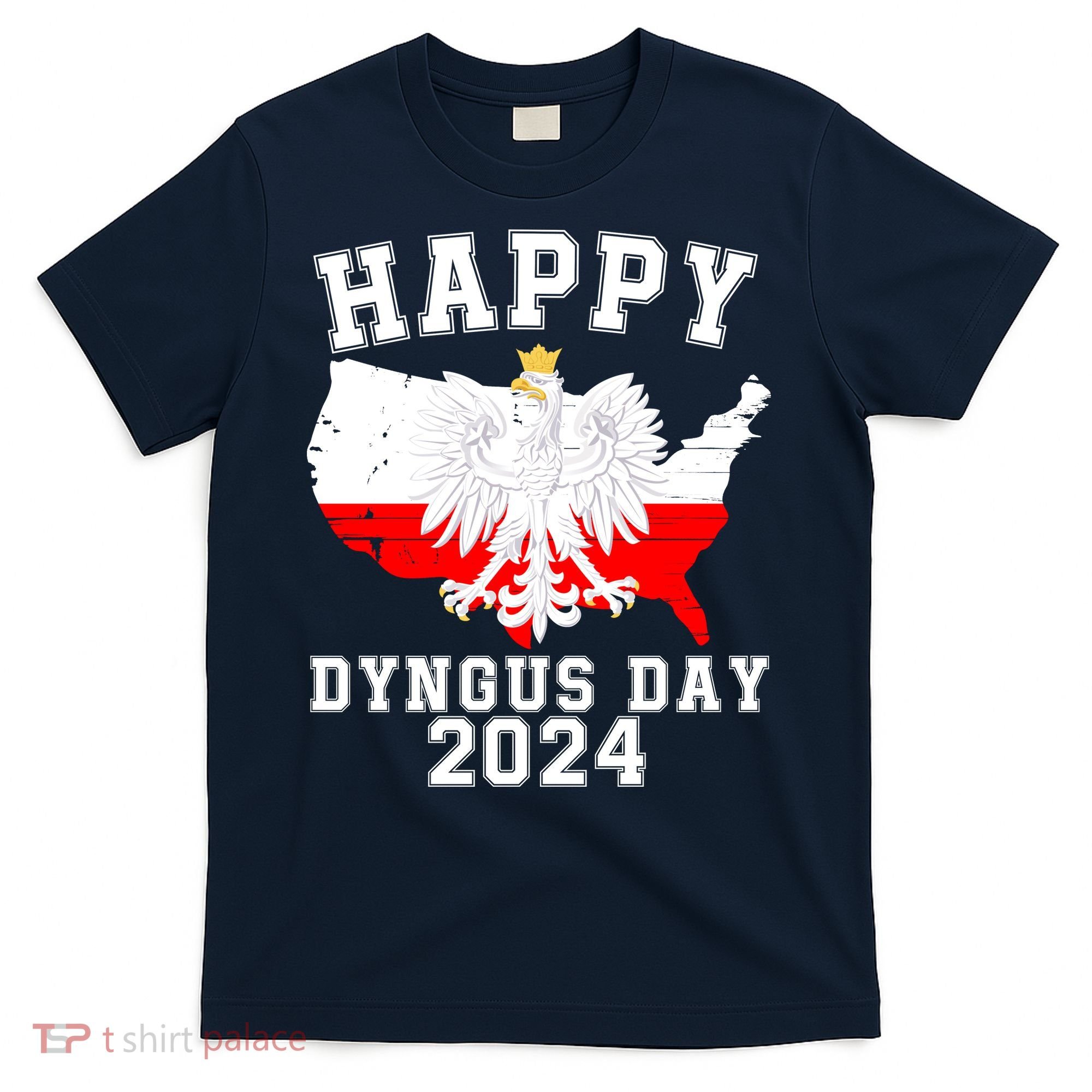 Happy Dyngus Day 2024 Polska Polish White Eagle Dyngus Day Polish Eagle T-Shirt