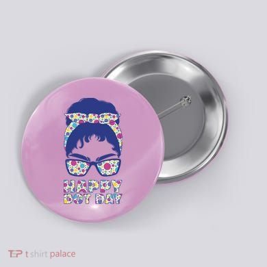 Happy Dot Day Messy Bun Button