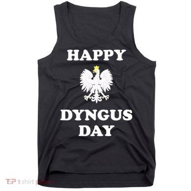 Happy Dyngus Day Polska Polish White Eagle Tank Top