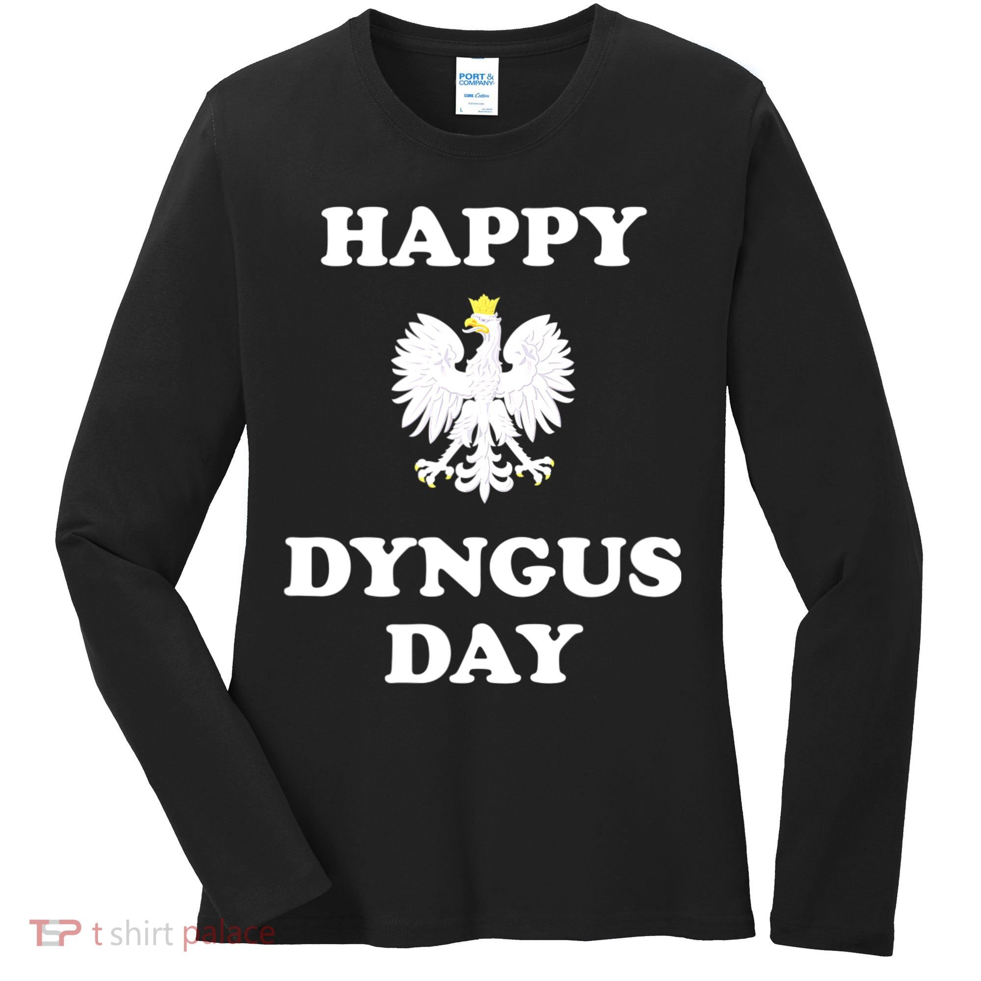 Happy Dyngus Day Polska Polish White Eagle Women's Long Sleeve Shirt