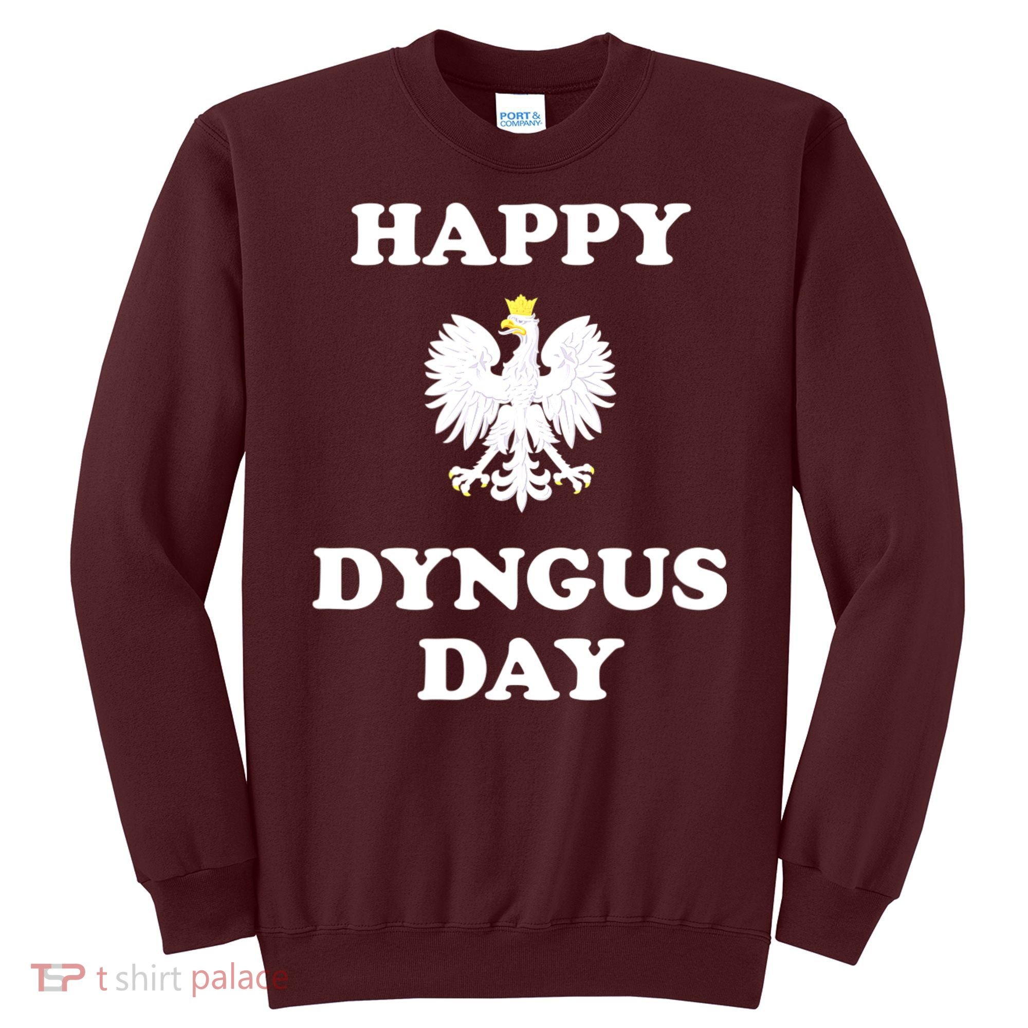 Happy Dyngus Day Polska Polish White Eagle Sweatshirt