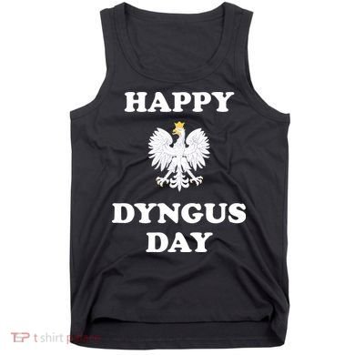 Happy Dyngus Day Polska Polish White Eagle Tank Top