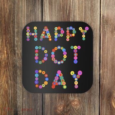Happy Dot Day Colorful Polka Dots Coaster