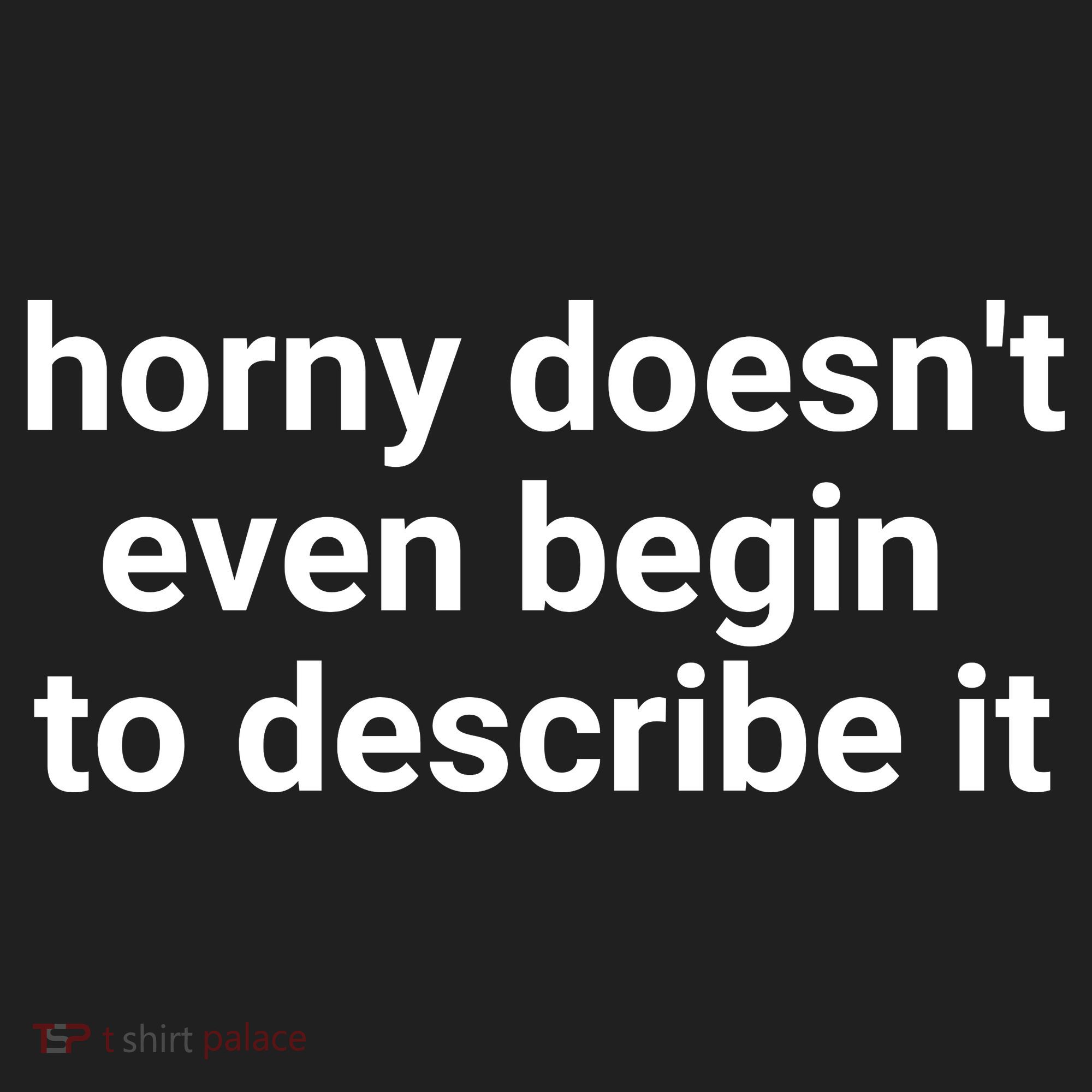 Horny Doesnt Even Begin To Describe It Hat