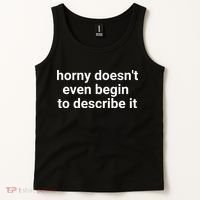 Horny Doesnt Even Begin To Describe It Tank Top thumb 2