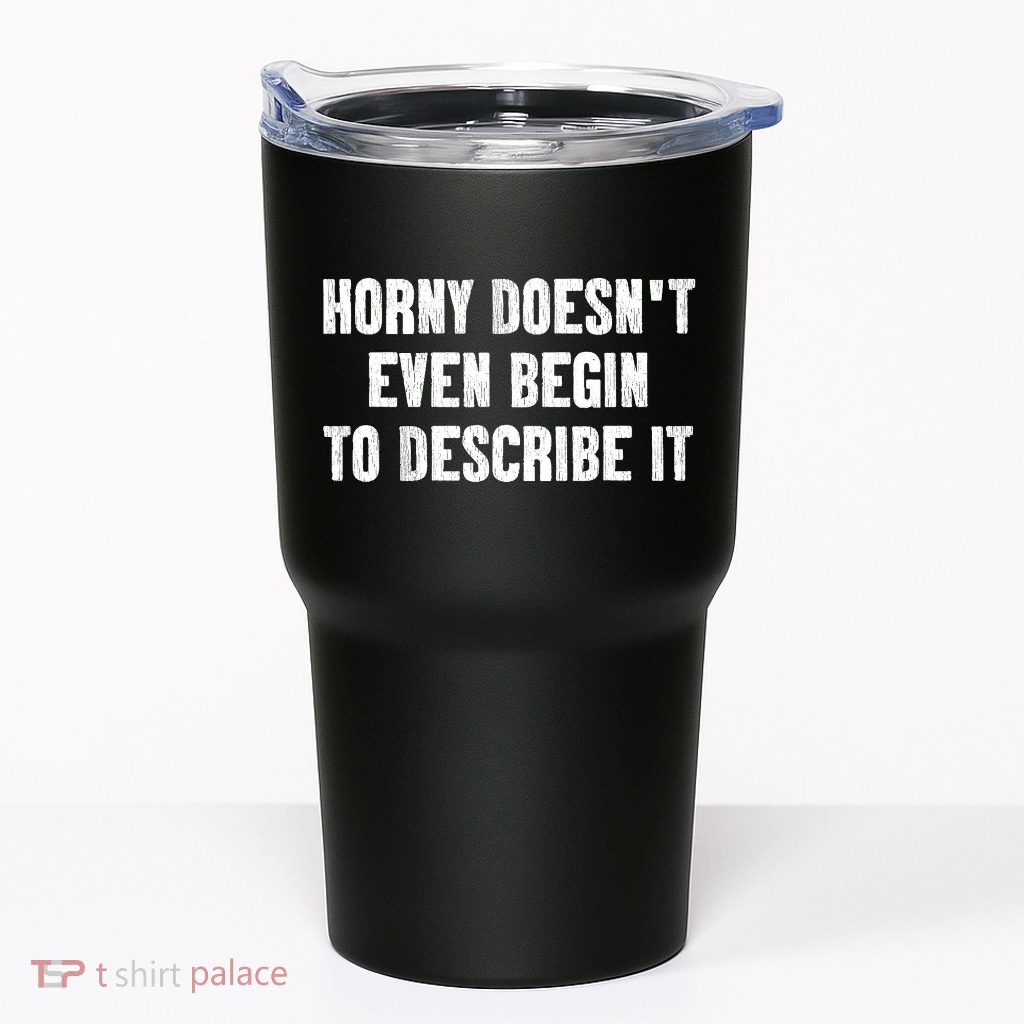 Horny Doesnt Even Begin To Describe It Tumbler