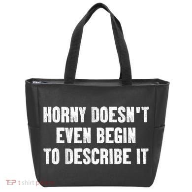 Horny Doesnt Even Begin To Describe It Tote Bag