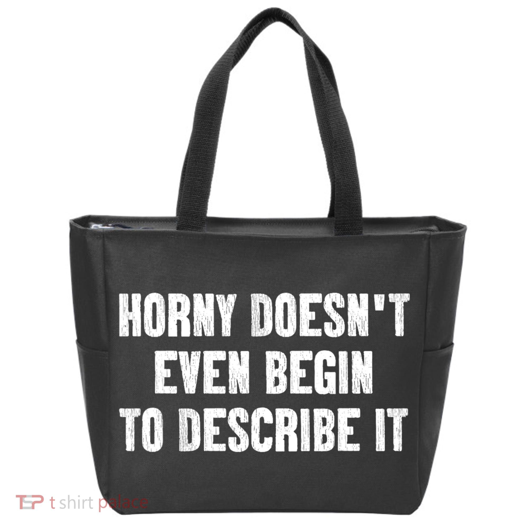 Horny Doesnt Even Begin To Describe It Tote Bag