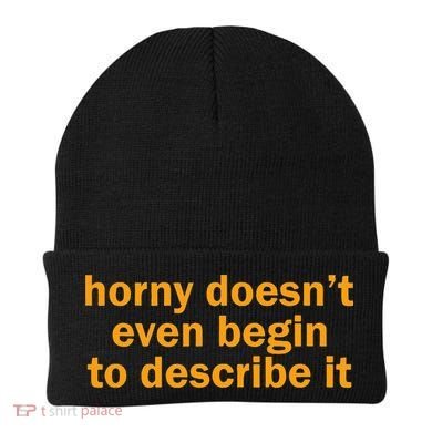 Horny Doesnt Even Begin To Describe It Beanie