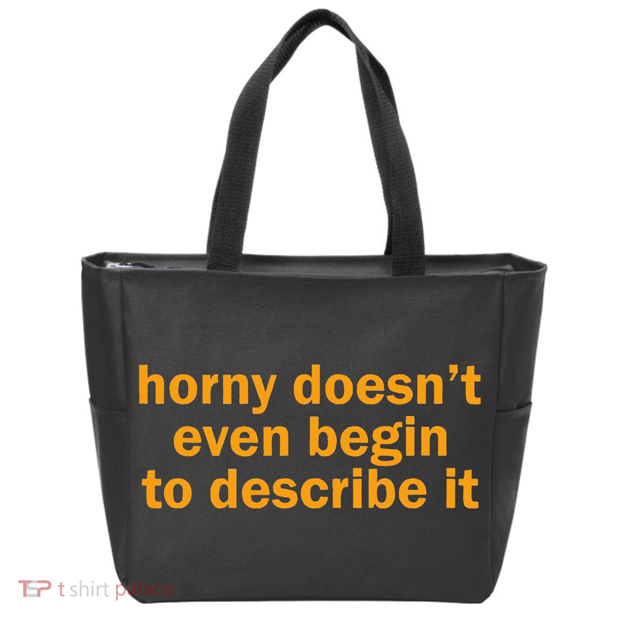 Horny Doesnt Even Begin To Describe It Tote Bag