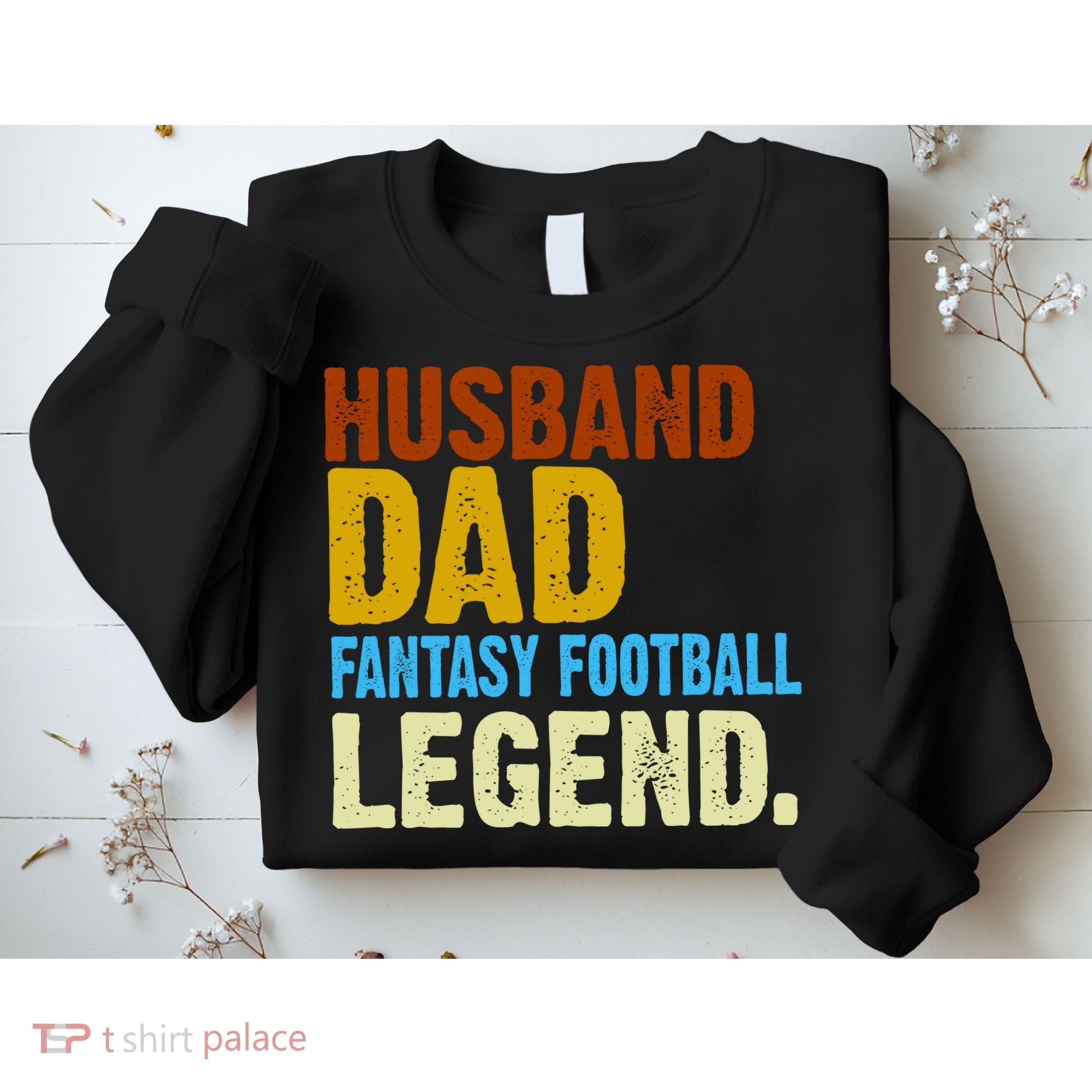 Husband Dad Fantasy Football Legend Sweatshirt