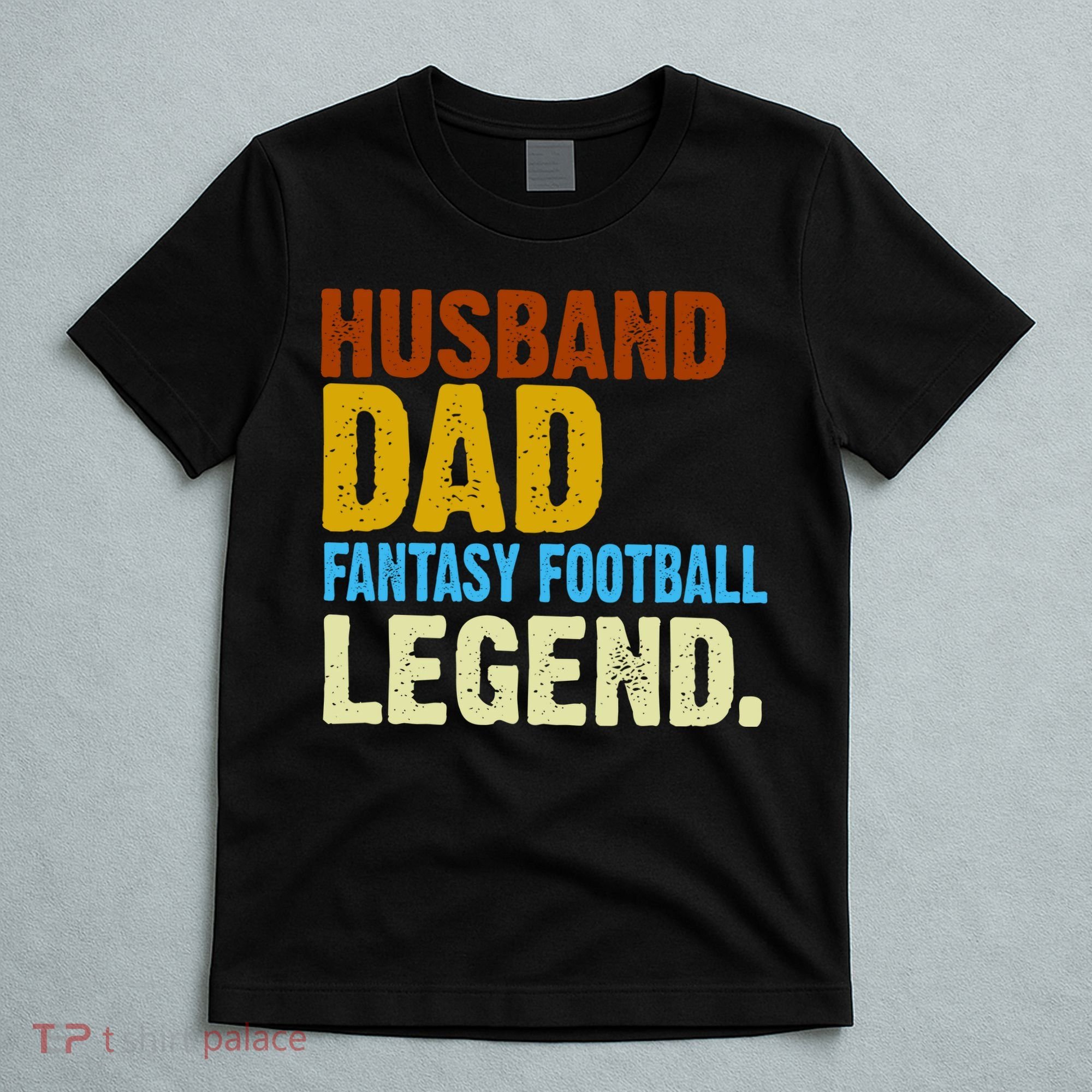 Husband Dad Fantasy Football Legend T-Shirt