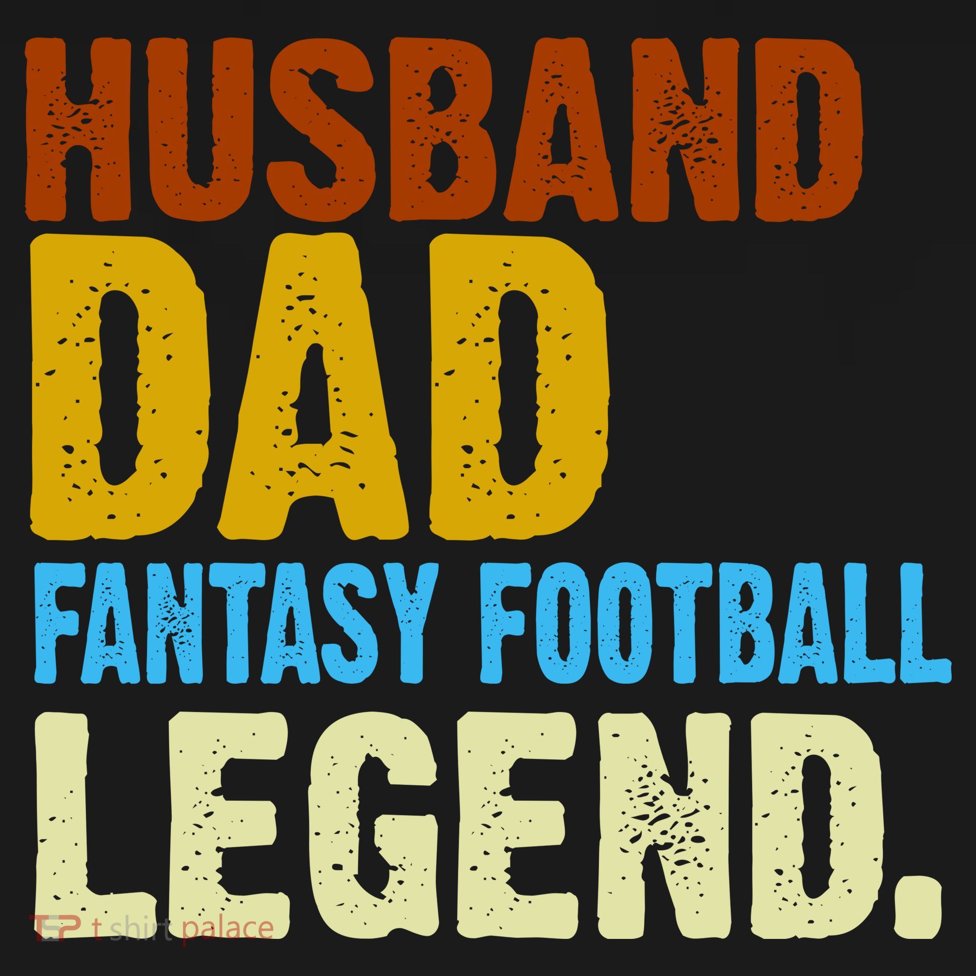 Husband Dad Fantasy Football Legend T-Shirt