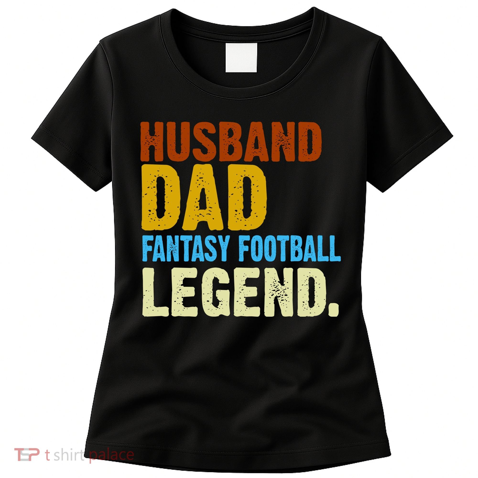 Husband Dad Fantasy Football Legend Women's T-Shirt