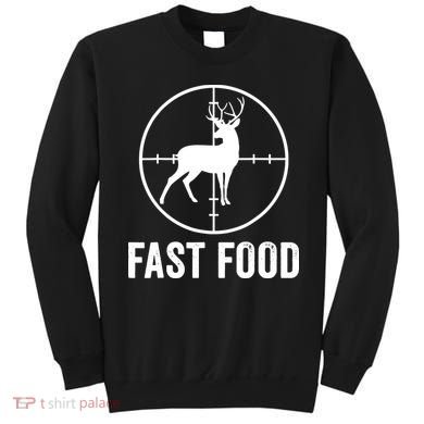 Hunting Deer Fast Food Sweatshirt
