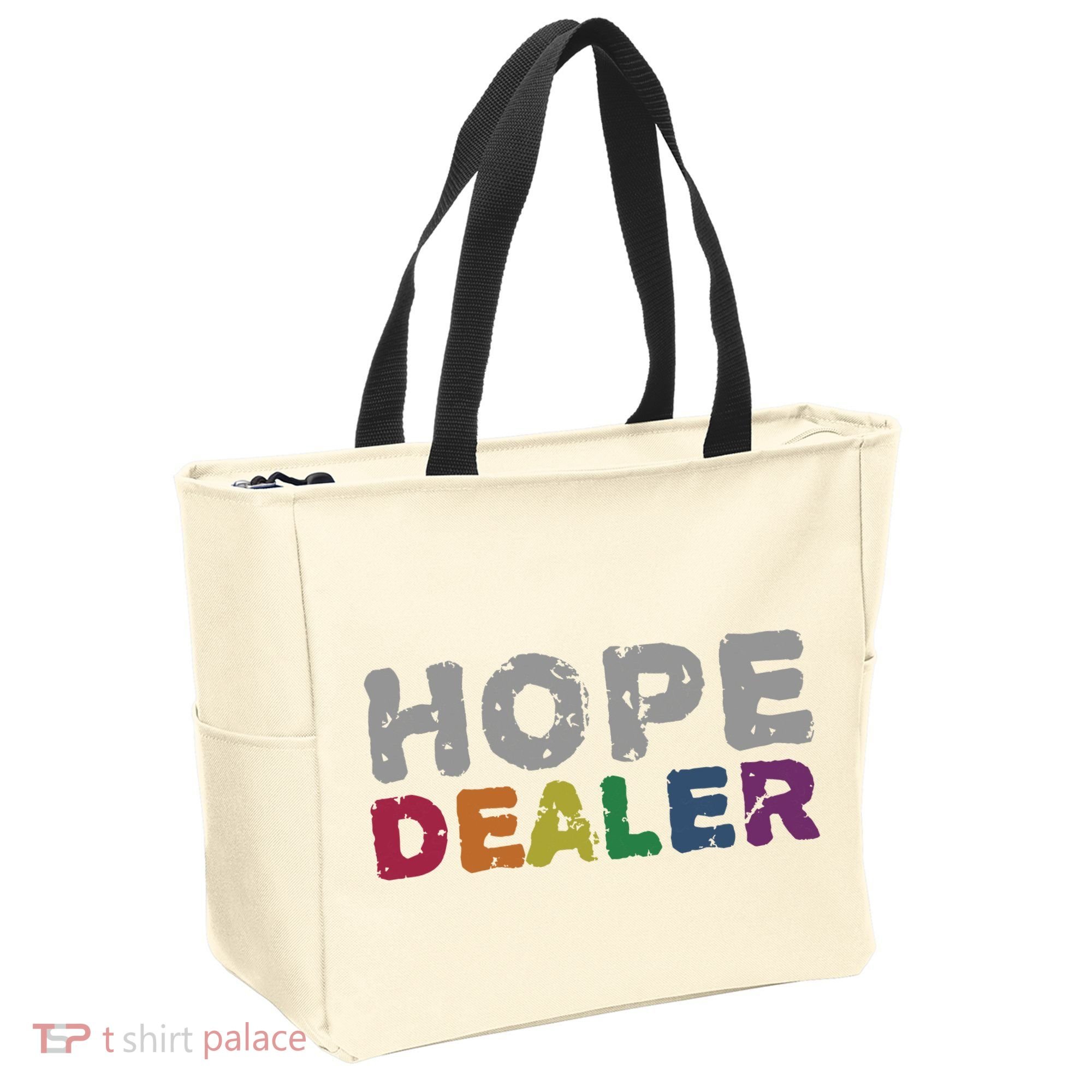 Hope Dealer Funny Inspirational Uplifting Gift Tote Bag