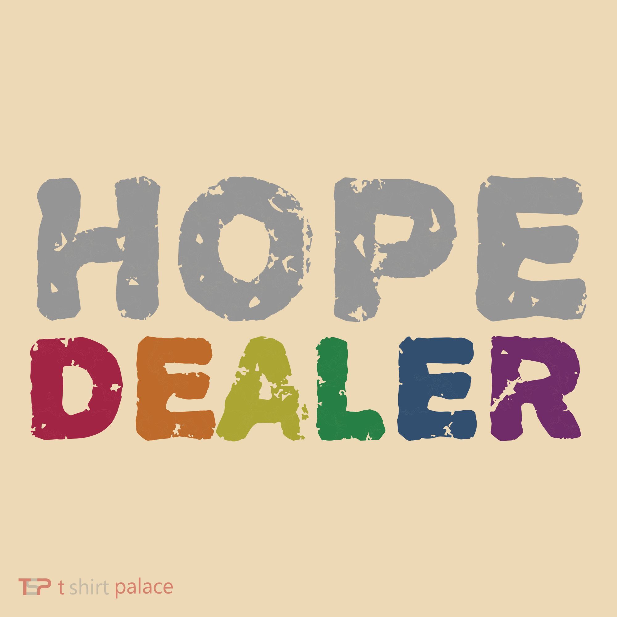 Hope Dealer Funny Inspirational Uplifting Gift Tote Bag