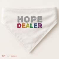 Hope Dealer Funny Inspirational Uplifting Gift USA-Made Doggie Bandana thumb 0