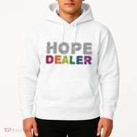Hope Dealer Funny Inspirational Uplifting Gift Hoodie thumb 2
