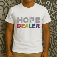Hope Dealer Funny Inspirational Uplifting Gift T-Shirt thumb 3