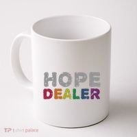 Hope Dealer Funny Inspirational Uplifting Gift Coffee Mug thumb 0