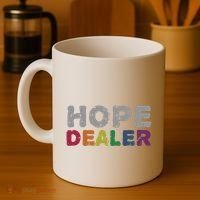 Hope Dealer Funny Inspirational Uplifting Gift Coffee Mug thumb 4