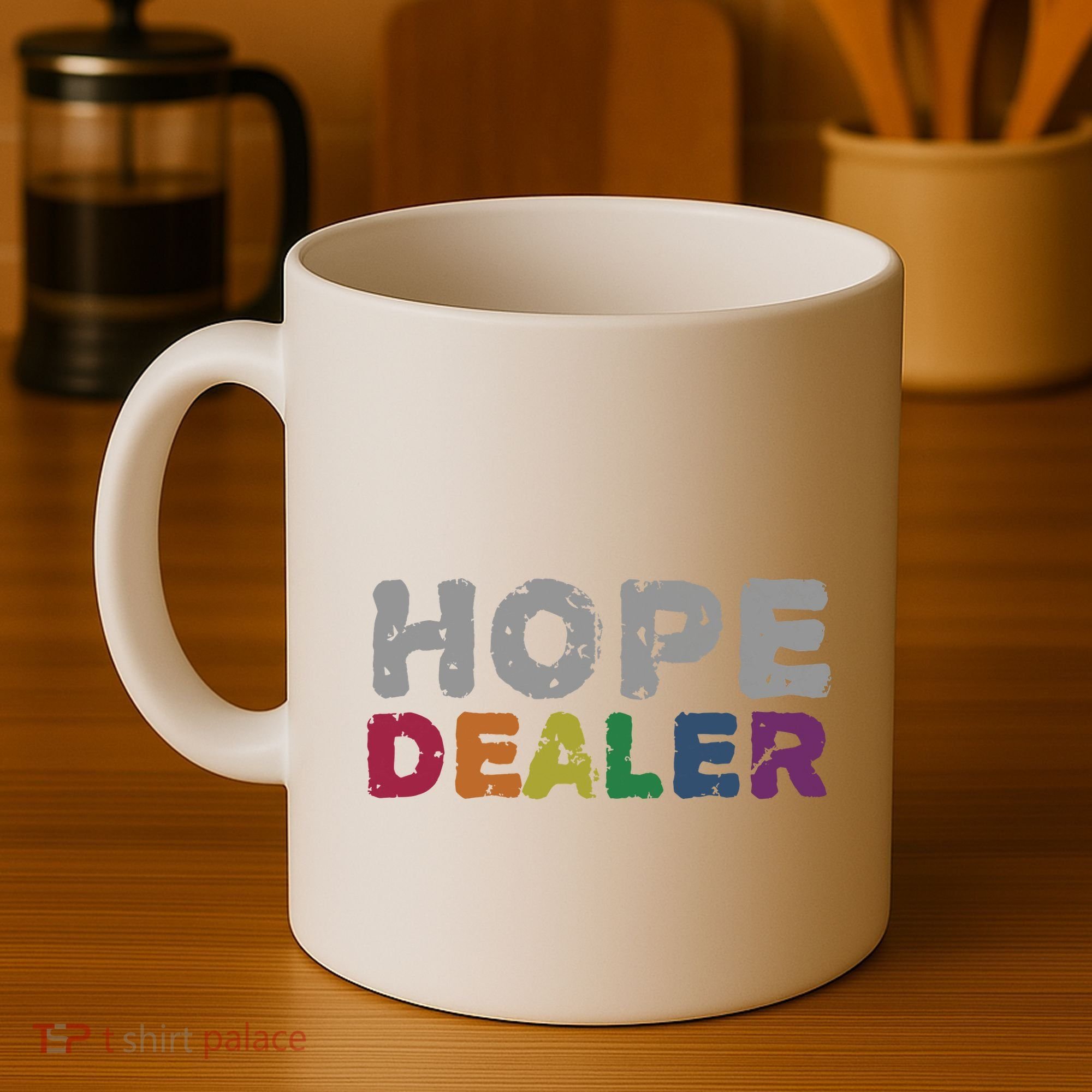 Hope Dealer Funny Inspirational Uplifting Gift Coffee Mug