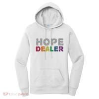 Hope Dealer Funny Inspirational Uplifting Gift Women's Hoodie thumb 0