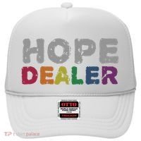 Hope Dealer Funny Inspirational Uplifting Gift Hat thumb 0
