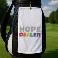 Hope Dealer Funny Inspirational Uplifting Gift Golf Towel thumb 2