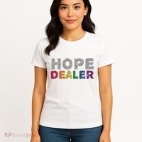 Hope Dealer Funny Inspirational Uplifting Gift Women's T-Shirt thumb 4