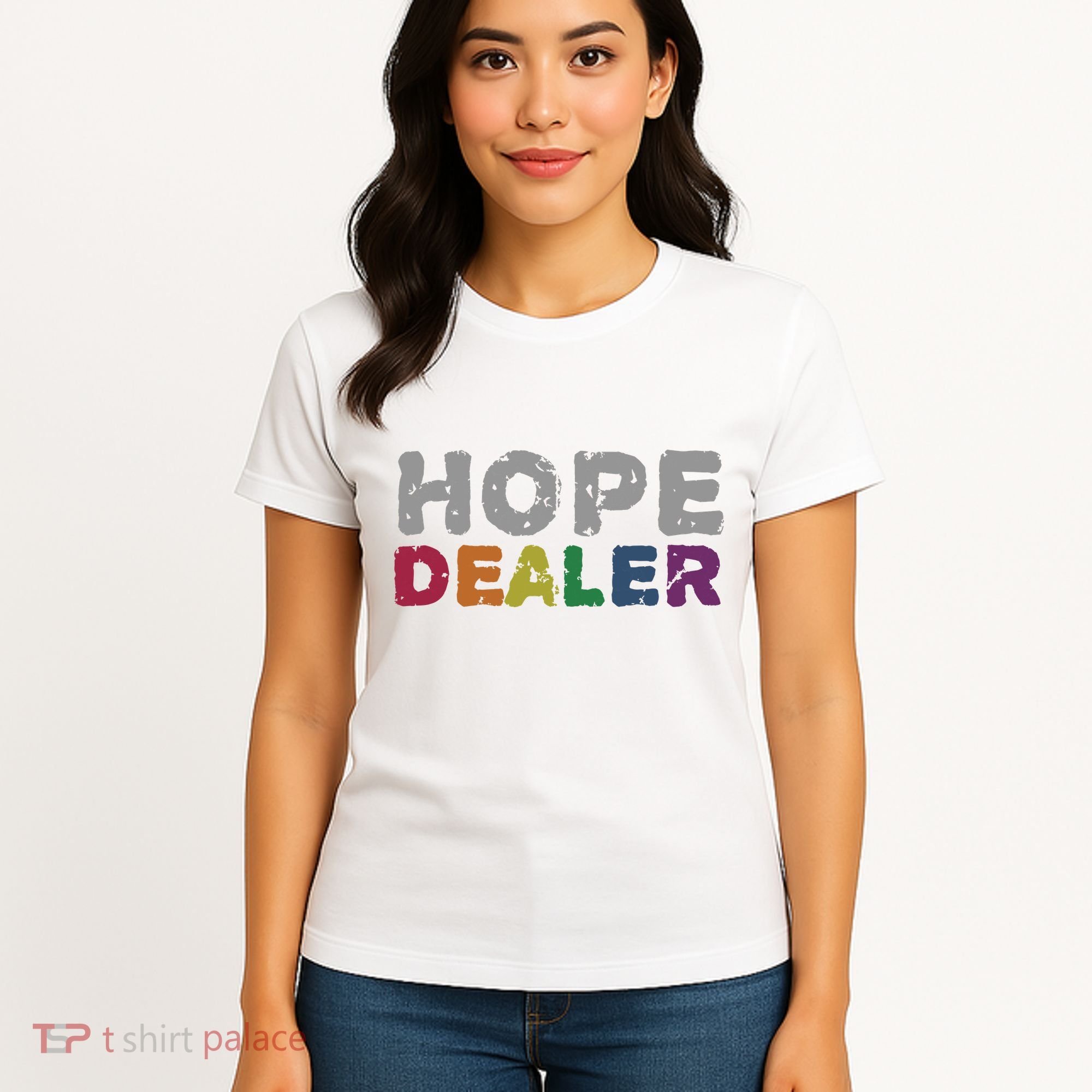 Hope Dealer Funny Inspirational Uplifting Gift Women's T-Shirt