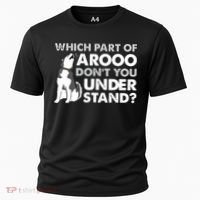 Husky Dog Funny Which Part Of Arooo Dont You Understand Cooling Performance Crew T-Shirt thumb 0