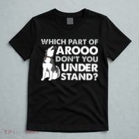 Husky Dog Funny Which Part Of Arooo Dont You Understand T-Shirt thumb 5