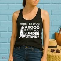 Husky Dog Funny Which Part Of Arooo Dont You Understand Women's Tank Top thumb 2